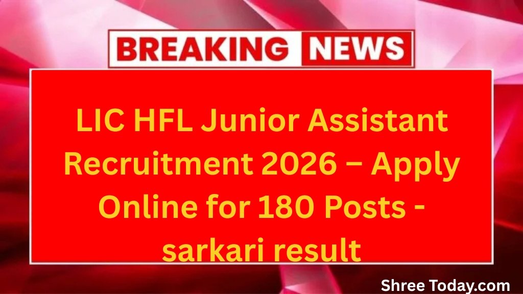 LIC HFL Junior Assistant Recruitment 2026 – Apply Online for 180 Posts - sarkari result